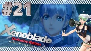 #21【 ゼノブレイド 】偲ぶ花は色褪せることなくひそやかに　ゼノブレDE 初見プレイ【 Xenoblade: Definitive Edition 】