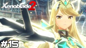 【実況】ヒカリ【ゼノブレイド2】#15