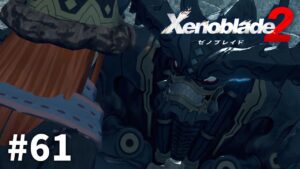 怪物の心【ゼノブレイド2】【女性実況】#61