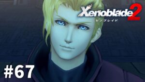大好きな奴らもいたんだ【ゼノブレイド2】【女性実況】#67