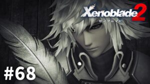 シンの日記【ゼノブレイド2】【女性実況】#68