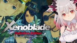 【ゼノブレイド】初見プレイで挑む！いざ、監獄島へ行くぞ！#4 Xenoblade Definitive Edition【周防パトラ / ハニスト】