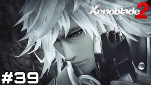 【実況】シンの過去【ゼノブレイド2】#39