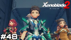 【実況】楽園【ゼノブレイド2】#48