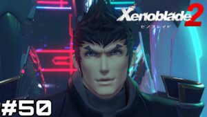 【実況】最終決戦【ゼノブレイド2】#50