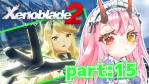 【ゼノブレイド２】2重人格…？？本体は…？？　part:15