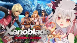 【ゼノブレイド】最終回！初見プレイで挑む！悲しみの果てに未来はあるぞー！！！#7 Xenoblade Definitive Edition【周防パトラ / ハニスト】
