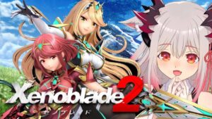 【ゼノブレイド2】初めてのゼノブレイド２で楽園へ行きます！Xenoblade2 #1【周防パトラ / ハニスト】