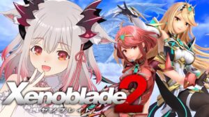 【ゼノブレイド2】初めてのゼノブレイド２をホムラちゃんと頑張る！Xenoblade2 #2【周防パトラ / ハニスト】