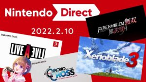 【切り抜きリアクション】Nintendo Direct【FE風花雪月無双/クロノクロス/LIVEALIVE/ゼノブレイド3】
