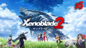 【ゼノブレイド2】＃5 めちゃめちゃ面白れぇじゃねぇか！！！！！【Xenoblade2】【Nintendo Switch】【実況】