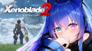 【#ゼノブレイド2】行こう、楽園へ【依逆ルメイ/VTuber】