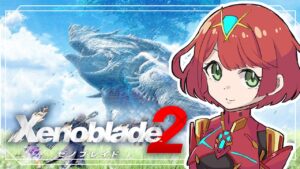 #10 【ゼノブレ2】初見プレイ！楽園を目指して――広大なフィールドを冒険だ！！【switch】