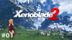 【ゼノブレイド2 #1】ゼノブレイド3発売前にクリアしておきたい！【七々原ソラ/Vtuber】