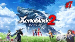 【ゼノブレイド2】＃7 めちゃめちゃ面白れぇじゃねぇか！！！！！【Xenoblade2】【Nintendo Switch】【実況】