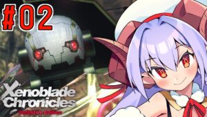 ゼノブレイドDE / Xenoblade｜#02 【初見実況/Vtuber】