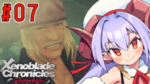 ゼノブレイドDE / Xenoblade｜#07 【初見実況/Vtuber】