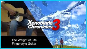 Xenoblade Chronicles 3 (ゼノブレイド3) - The Weight of Life - Solo Fingerstyle Guitar (with TAB)