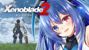 #5【#ゼノブレイド2】行こう、楽園へ【依逆ルメイ/VTuber】