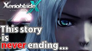【ゼノブレイドクロス】初見実況‼『この物語は決して終わらない』-LastPart-【XenobladeX】