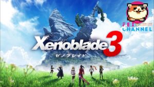 【ゼノシリーズ全作遊んでるおじさん】 ゼノブレイド3 実況【少年少女が合体してロボになる！？】