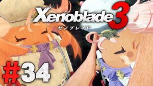 マナナはとても悲しいですも『ゼノブレイド3』を実況プレイpart34【Xenoblade3】