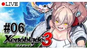 【 #06 ゼノブレイド3 】こどもたちを守りてえ【ニュイ・ソシエール / にじさんじ】