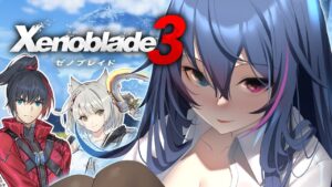 #13【#ゼノブレイド3】生きるために戦う、戦うために生きる【依逆ルメイ/VTuber】
