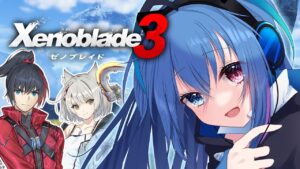 #18【#ゼノブレイド3】生きるために戦う、戦うために生きる【依逆ルメイ/VTuber】