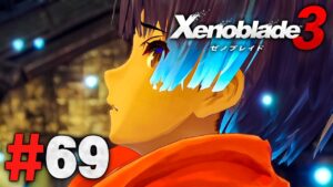 変わるの、自分が。セナのサイドストーリー『ゼノブレイド3』を実況プレイpart69【Xenoblade3】