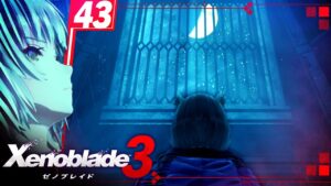 絶対に観たいエピソードがあるゼノブレイド3 #43