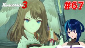【ゼノブレイド3】ケヴェス女王が気になる女のゼノブレイド3 #67 【Vtuber実況】