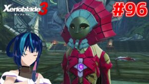 【ゼノブレイド3】ケヴェス女王が気になる女のゼノブレイド3 #96 【Vtuber実況】