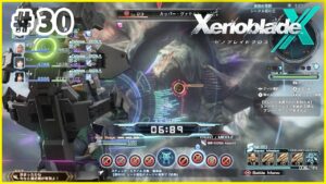 【ゼノブレイドクロス】 画面の情報量MAX戦闘 Part30【XenobladeX 実況】