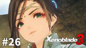 アグヌスの白銀【ゼノブレイド3】#26