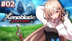 【ゼノブレDE】完全初見！悲しみの果てに未来はあるのか？【にじさんじ】