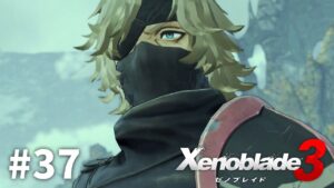 謎の男【ゼノブレイド3】#37