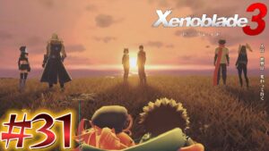 #31【ゼノブレイド3】未来をつなぐ命の物語──【神ゲー】