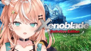 #5 【 ゼノブレイドDE 】 シリーズ完全初見！強くなる【 五十嵐梨花 / にじさんじ 】