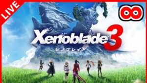 【ゼノブレイド3】＃２３ ワイが”世界の敵”やで【Xenoblade3】