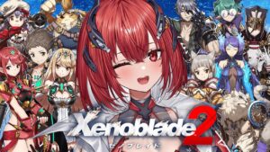 【ゼノブレイド2】完全初見｜そして少年と少女は出会った。#最終回 【新人Vtuber/Vtuber】