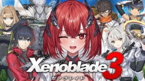 【 ゼノブレイド3 】完全初見｜2つの世界の未来をつなぐ物語 #最終回 【新人Vtuber/Vtuber】※ネタバレあり