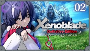 【ゼノブレイドDE:02】復讐から始まる物語【先斗寧/にじさんじ】