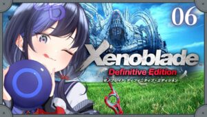 【ゼノブレイドDE:06】真の力と白い顔つき【先斗寧/にじさんじ】